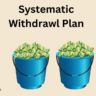 Systematic withdrawl plan