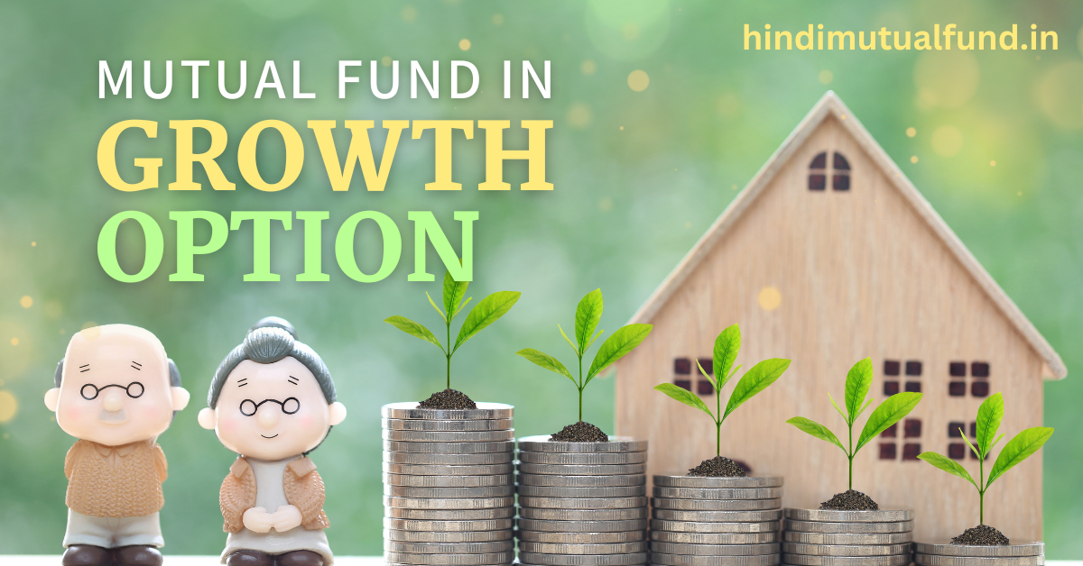 Growth option mutual fund