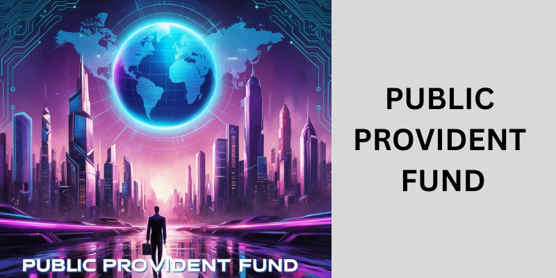 Public Provident Fund Public Provident Fund