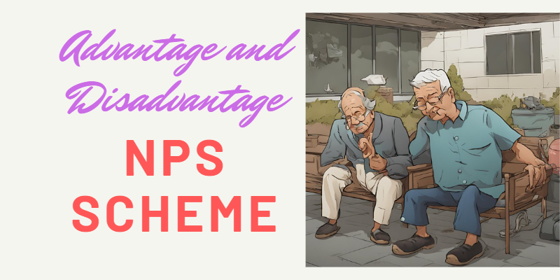 advantage and disadvantage NPS Scheme advantage and disadvantage NPS Scheme